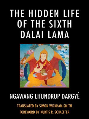 cover image of The Hidden Life of the Sixth Dalai Lama